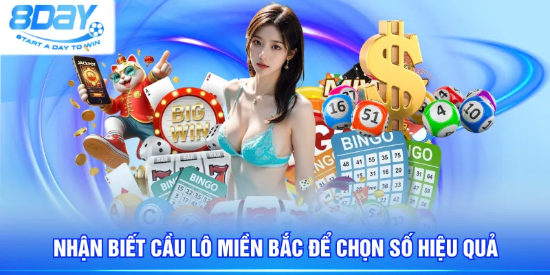 Nhận biết cầu lô miền Bắc để chọn số hiệu quả