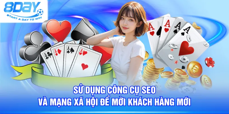 Sử dụng công cụ SEO và mạng xã hội để mời khách hàng mới